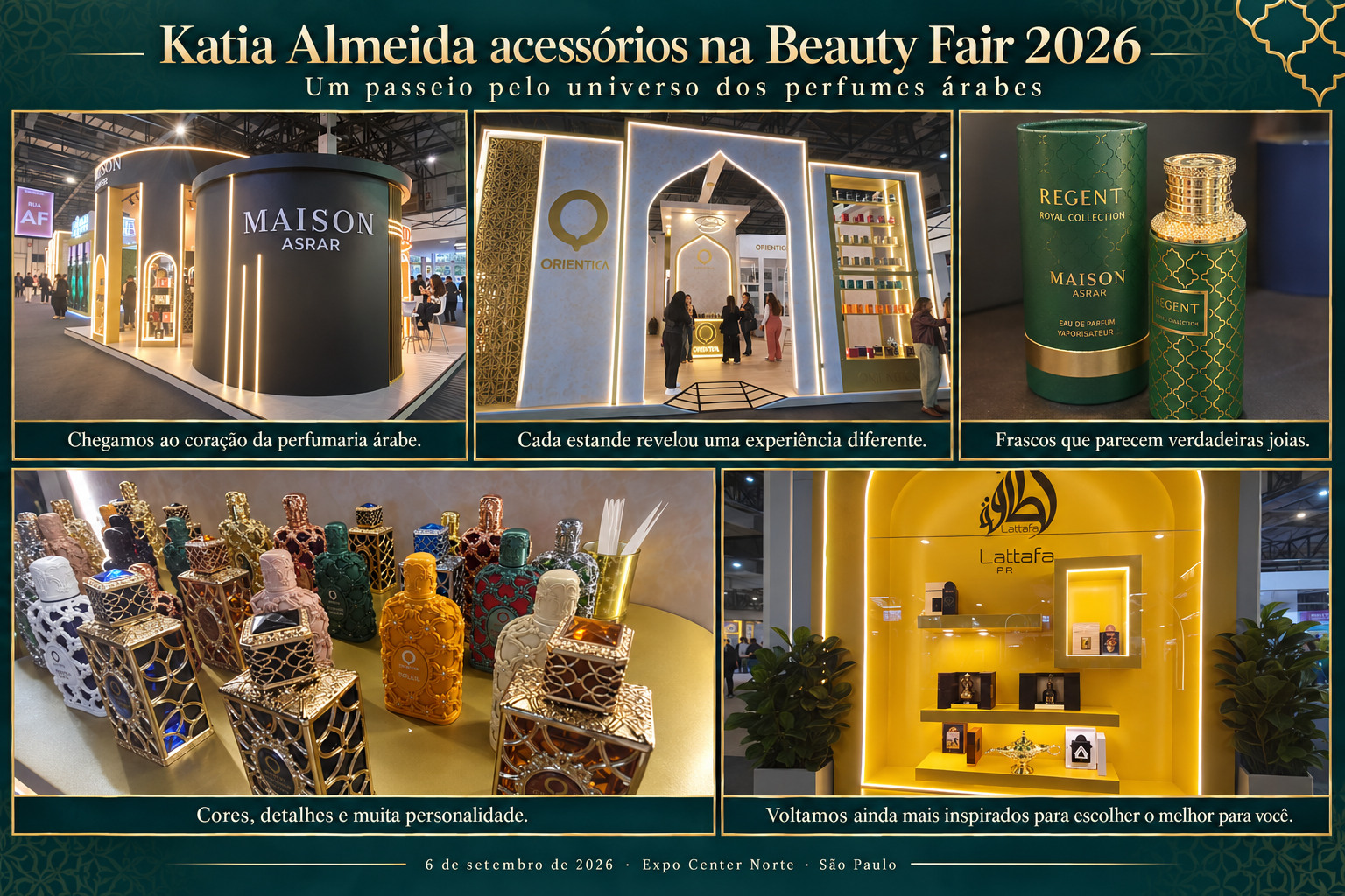 Tirinha da visita da Katia Almeida acessórios à Beauty Fair 2026, com estandes de Maison Asrar, Orientica e Lattafa.
